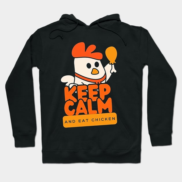 keep calm and eat chicken Hoodie by victoriahague